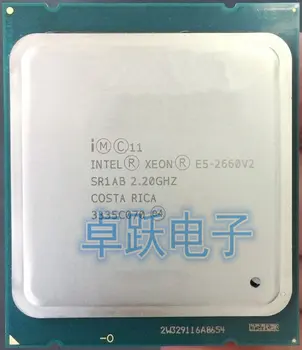 Intel Xeon E5-2660 V2 E5-2660V2 SR1AB CPU procesor 10 Core 2.20 GHz 25M 95W E5 2660 V2 e5-2660V2