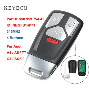 Keyecu Smart Remote Car Key Fob 4 gumba 315 mhz za Audi A4 A5 Q7 TT SQ5, FCC ID: NBGFS14P71, P/N: 8S0 959 754 AL, 8S0959754AL